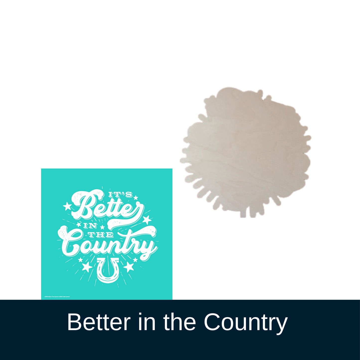 Better in the Country - Chalk Couture