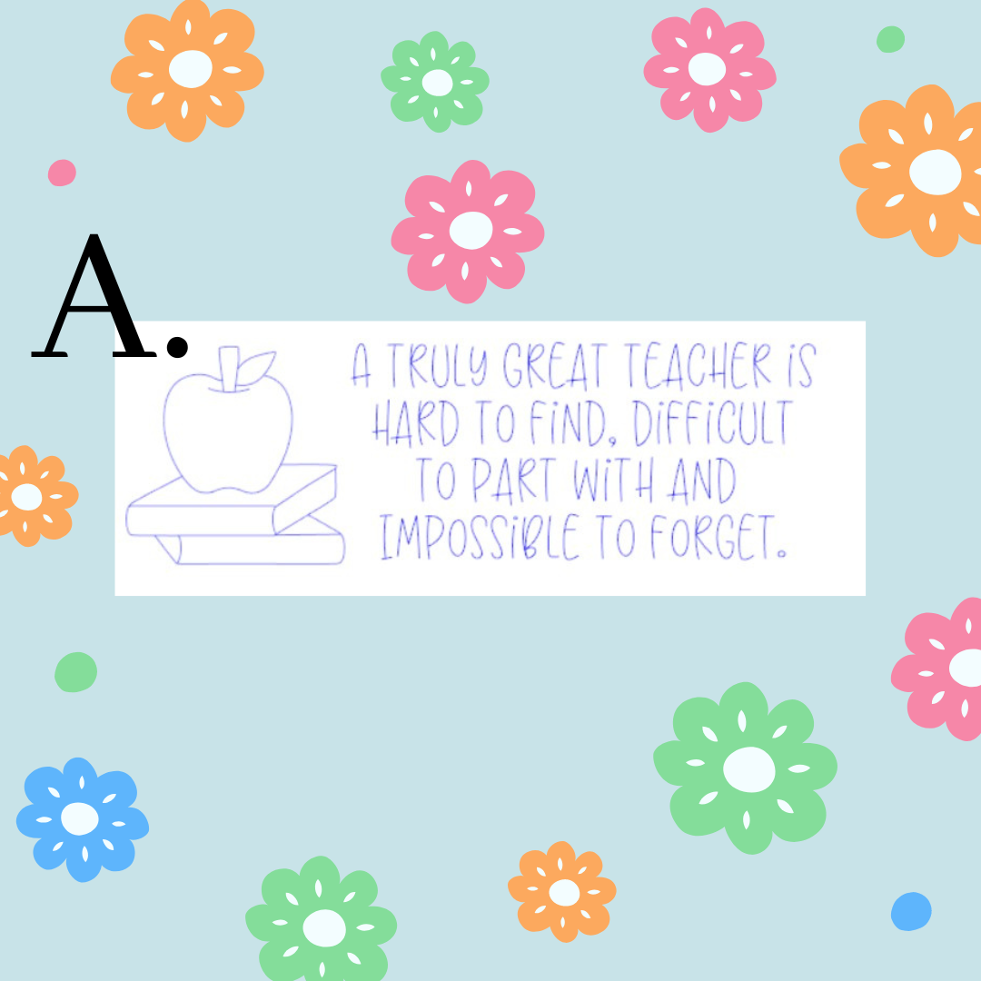 A truly great teacher is hard to find, difficult to part with and impossible to forget.
