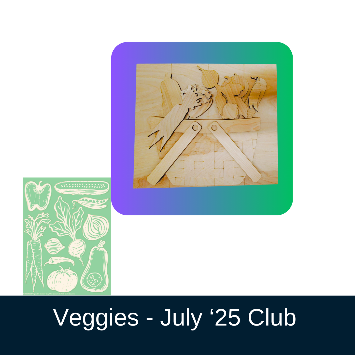July 2025 Club Veggies