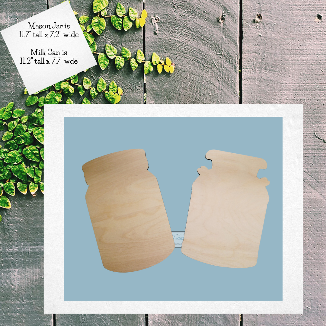 Wood blank cut outs of a large mason jar and a milk can , Chalk couture April Club Transfer